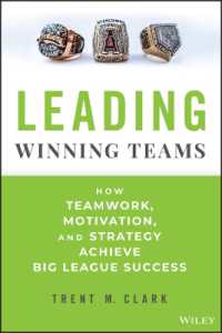 Leading Winning Teams : How Teamwork, Motivation, and Strategy Achieve Big League Success