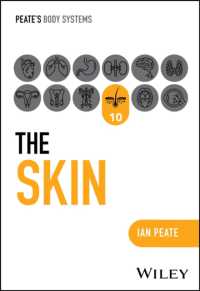 Peate看護のための人体器官系解剖学（全１２巻）： 皮膚科<br>The Skin (Peate's Body Systems)