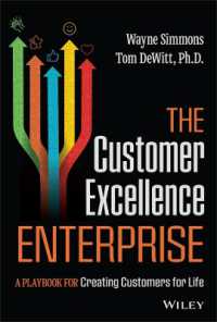 The Customer Excellence Enterprise : A Playbook for Creating Customers for Life