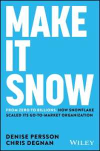 Make It Snow: From Zero to Billions : How Snowflake Scaled its Go-to-Market Organization