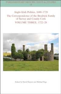 Anglo-Irish Politics, 1680-1728: The Correspondence of the Brodrick Family of Surrey and County Cork, Volume 3 : 1714 - 22 (Parliamentary History Book Series)
