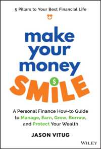 Make Your Money Smile : A Personal Finance How-to-Guide to Manage, Earn, Grow, Borrow, and Protect Your Wealth