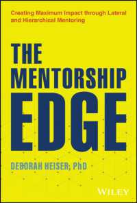 The Mentorship Edge : Creating Maximum Impact through Lateral and Hierarchical Mentoring