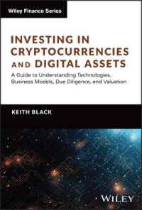 仮想通貨とデジタル資産への投資ガイド<br>Investing in Cryptocurrencies and Digital Assets : A Guide to Understanding Technologies, Business Models, Due Diligence, and Valuation (Wiley Finance)