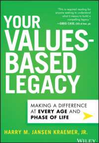 Your Values-Based Legacy : Making a Difference at Every Age and Phase of Life