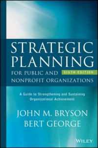 Strategic Planning for Public and Nonprofit Organizations : A Guide to Strengthening and Sustaining Organizational Achievement （6TH）