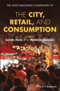 The Wiley-Blackwell Companion to the City, Retail, and Consumption (Wiley Blackwell Companions to Geography)