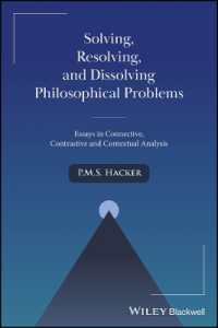 哲学問題をいかに解くか<br>Solving, Resolving, and Dissolving Philosophical Problems : Essays in Connective, Contrastive and Contextual Analysis