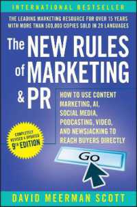 The New Rules of Marketing & PR : How to Use Content Marketing, AI, Social Media, Podcasting, Video, and Newsjacking to Reach Buyers Directly （9TH）