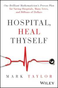 Hospital, Heal Thyself : One Brilliant Mathematician's Proven Plan for Saving Hospitals, Many Lives, and Billions of Dollars