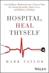 Hospital, Heal Thyself : One Brilliant Mathematician's Proven Plan for Saving Hospitals, Many Lives, and Billions of Dollars