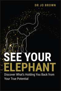 See Your Elephant : Discover What's Holding You Back from Your True Potential