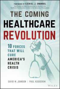 The Coming Healthcare Revolution : 10 Forces that Will Cure America's Health Crisis
