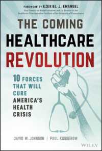 The Coming Healthcare Revolution : The 10 Forces That Will Cure America's Health Crisis