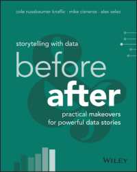 Storytelling with Data : Before and after - Practical Makeovers for Powerful Data Stories