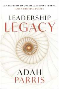 Leadership Legacy : A manifesto to create a mindful future and a thriving planet.