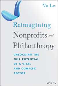Reimagining Nonprofits and Philanthropy : Unlocking the Full Potential of a Vital and Complex Sector