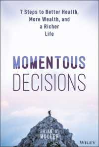 Momentous Decisions : 7 Steps to Better Health, More Wealth, and a Richer Life