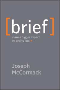 Brief : Make a Bigger Impact by Saying Less