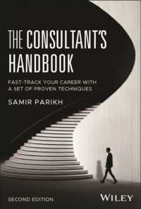 経営コンサルタント向けハンドブック（第２版）<br>The Consultant's Handbook : Fast-Track Your Career with a Set of Proven Techniques （2ND）