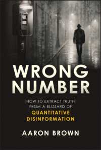Wrong Number : How to Extract Truth from a Blizzard of Quantitative Disinformation