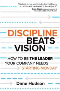 Discipline Beats Vision : How to Be the Leader Your Company Needs � Starting Monday
