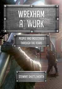 Wrexham at Work : People and Industries through the Years (At Work)
