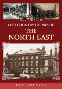 Lost Country Houses of the North East (Lost Country Houses of ...)