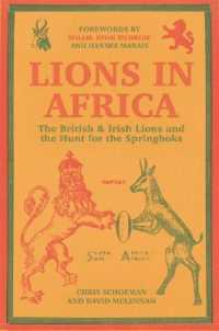Lions in Africa : The British & Irish Lions and the Hunt for the Springboks
