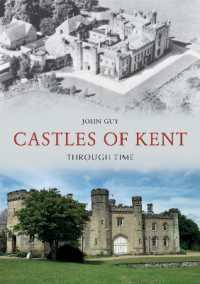 Castles of Kent through Time (Through Time)