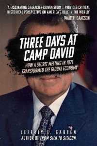 Three Days at Camp David : How a Secret Meeting in 1971 Transformed the Global Economy