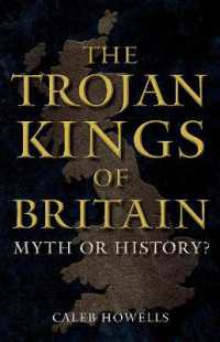 The Trojan Kings of Britain : Myth or History?