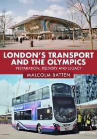 London's Transport and the Olympics : Preparation, Delivery and Legacy