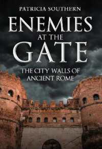 Enemies at the Gate : The City Walls of Ancient Rome