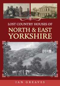 Lost Country Houses of North and East Yorkshire (Lost Country Houses of ...)
