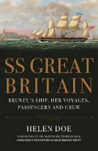 SS Great Britain : Brunel's Ship, Her Voyages, Passengers and Crew