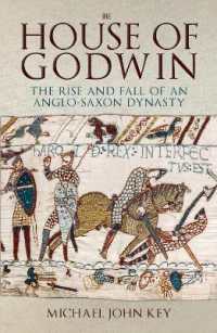The House of Godwin : The Rise and Fall of an Anglo-Saxon Dynasty