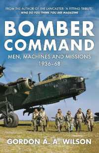 Bomber Command : Men, Machines and Missions: 1936-68