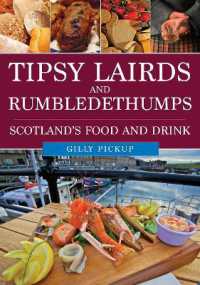 Tipsy Lairds and Rumbledethumps : Scotland's Food and Drink (Food and Drink)