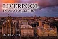 Liverpool in Photographs (In Photographs)