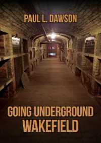 Going Underground: Wakefield (Going Underground)