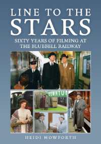 Line to the Stars : Sixty Years of Filming at the Bluebell Railway