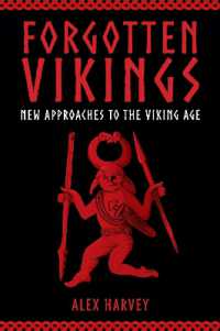 Forgotten Vikings : New Approaches to the Viking Age