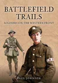Battlefield Trails : Soldiers on the Western Front