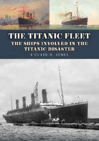The Titanic Fleet : The Ships Involved in the Titanic Disaster