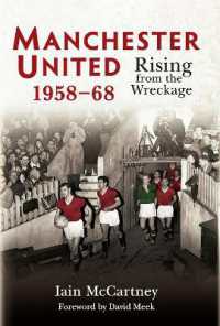 Manchester United 1958-68 : Rising from the Wreckage