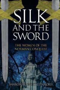Silk and the Sword : The Women of the Norman Conquest