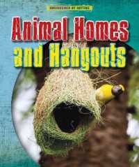 Animal Homes and Hang-outs (Engineered by Nature)