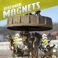 Discover Magnets (Discover Physical Science)