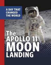 The Apollo 11 Moon Landing : A Day That Changed the World (Days That Changed the World)